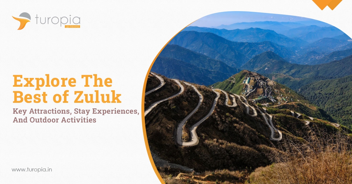 Explore the Best of Zuluk: Key Attractions, Stay Experiences, and Outdoor Activities