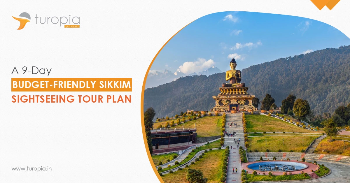 A 9-day Budget-friendly Sikkim Sightseeing Tour Plan