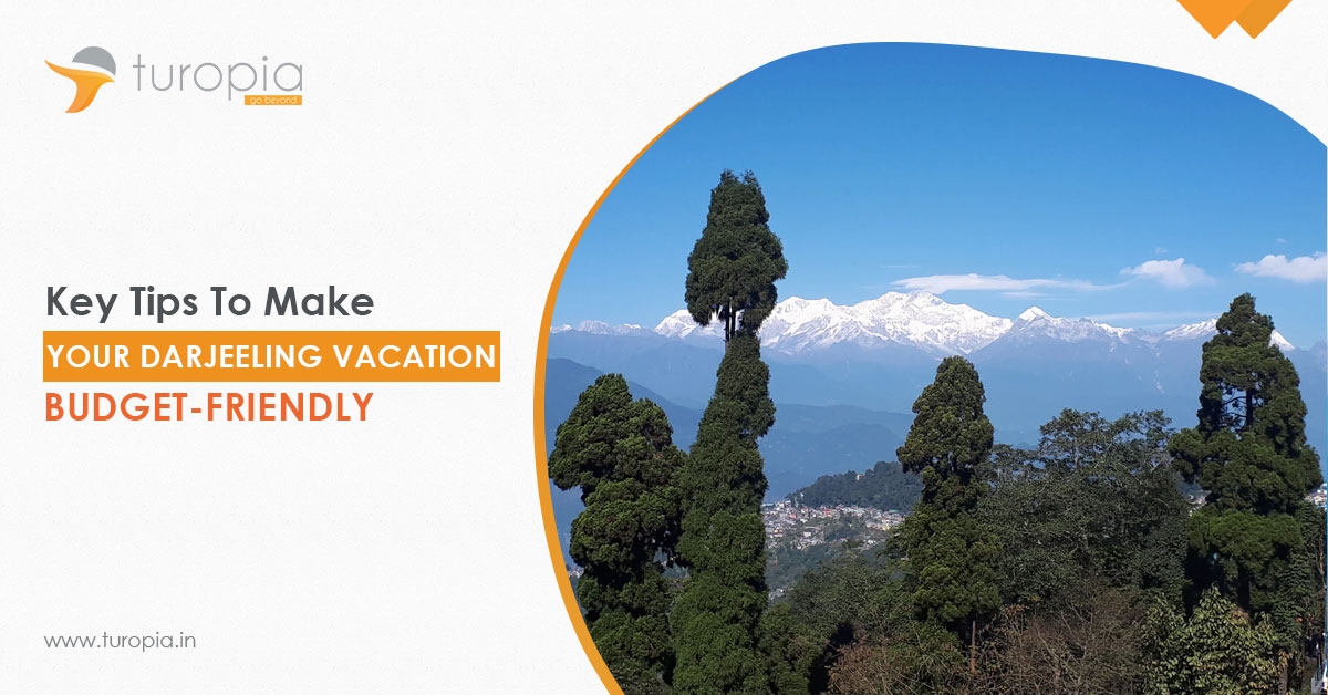 Key Tips to Make Your Darjeeling Vacation Budget-Friendly